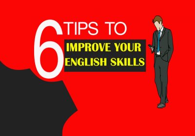 6 Tips to Improve Your English skills