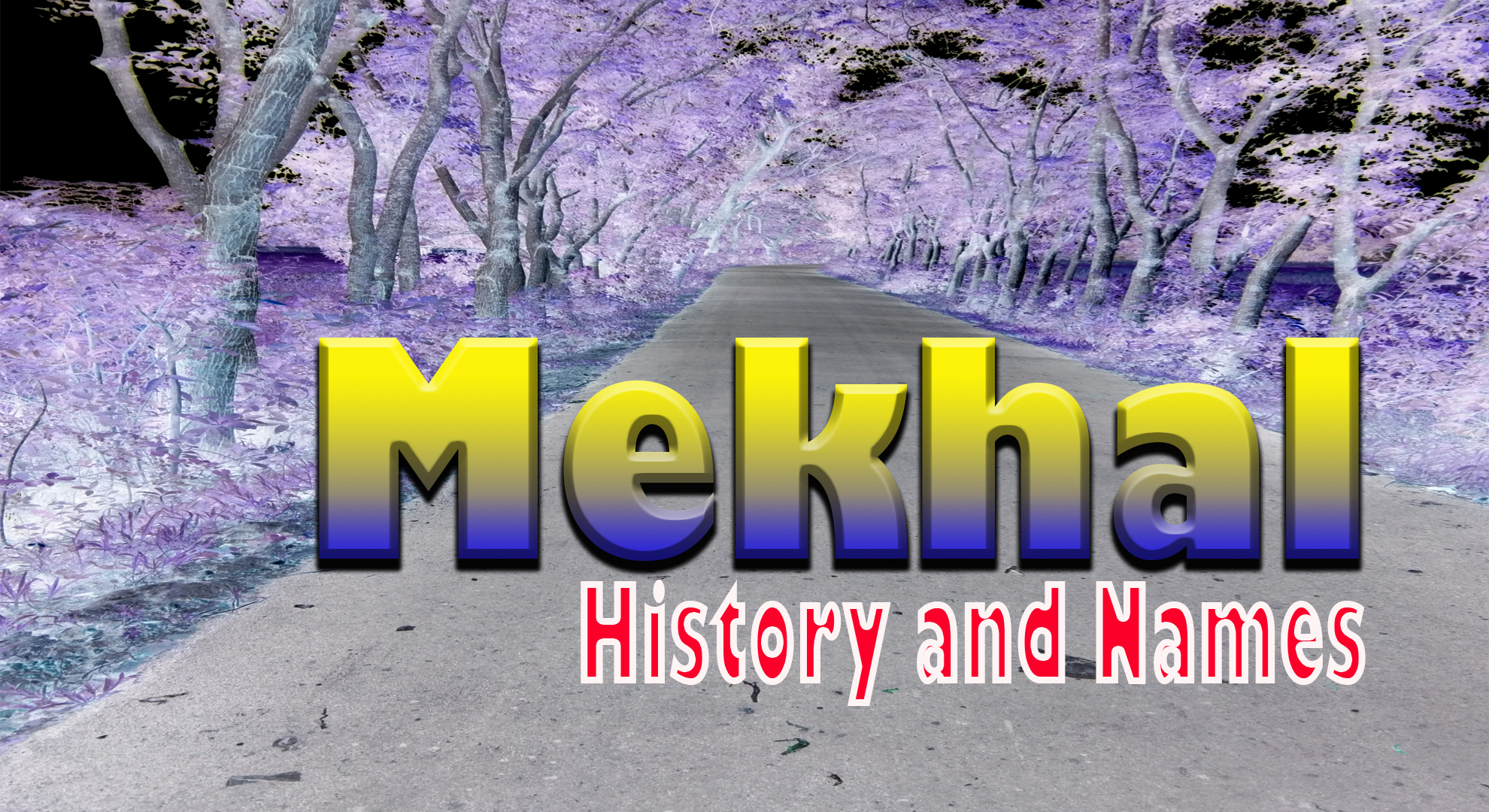 History and Names of Mekhal