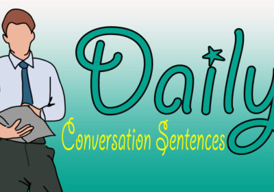 Most important Daily Conversation Sentences